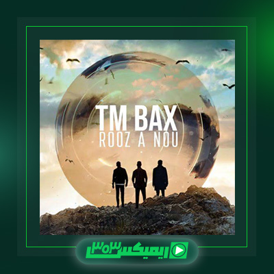 دانلود آهنگ تی ام بکس  به نام روز اَ نو